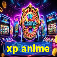 xp anime